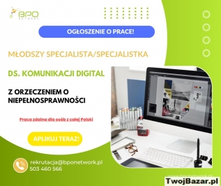 Młodszy Specjalista ds. Komunikacji Digital z orzeczeniem - praca zdalna